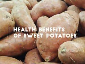 Health Benefits of Sweet Potatoes